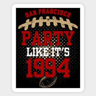 San Francisco Party Like It's 1994 Sticker